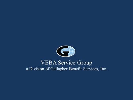 VEBA Service Group a Division of Gallagher Benefit Services, Inc.