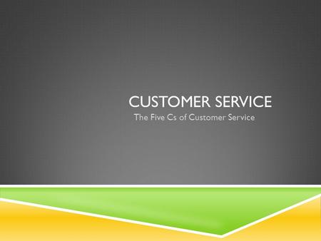 The Five Cs of Customer Service