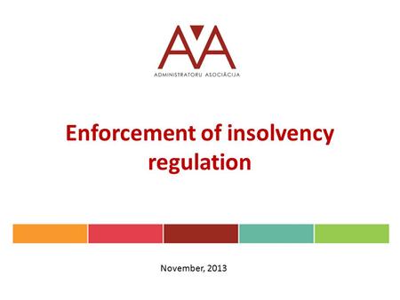 Enforcement of insolvency regulation November, 2013.