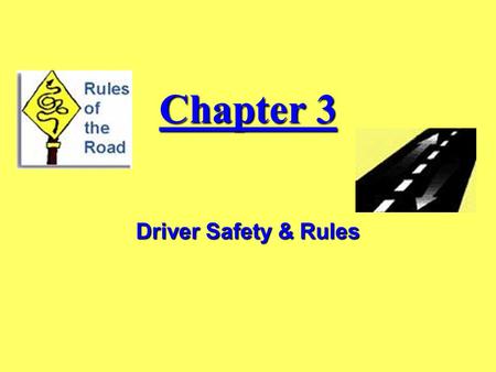 Chapter 3 Driver Safety & Rules 1. The New Jersey seat belt law requires: All front-seat occupants of passenger vehicles operated in New Jersey to wear.