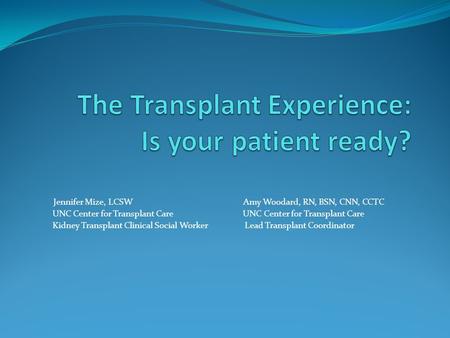 The Transplant Experience: Is your patient ready?