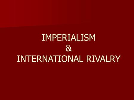 INTERNATIONAL RIVALRY