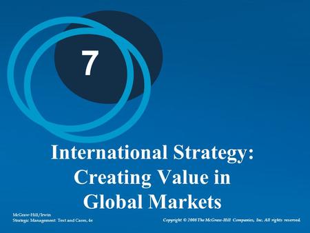 International Strategy: Creating Value in Global Markets
