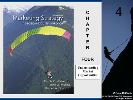 1-1 McGraw-Hill/Irwin ©2008 The McGraw-Hill Companies, All Rights Reserved C H A P T E R FOUR Understanding Market Opportunities 4.