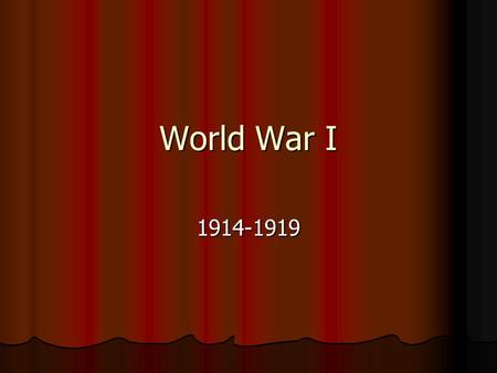 World War I 1914-1919. Europe – late 19c Peace Efforts Peace Efforts Pacifism Pacifism Nobel Peace Prize est. (1895) Nobel Peace Prize est. (1895) Olympic.