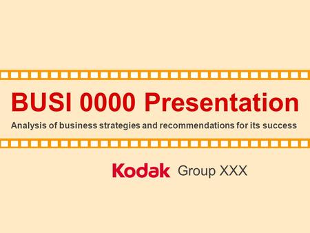 BUSI 0000 Presentation Analysis of business strategies and recommendations for its success Group XXX.