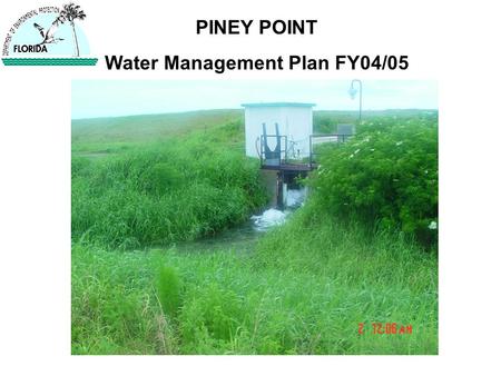 PINEY POINT Water Management Plan FY04/05.