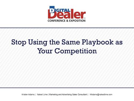 Kristen Adams | Naked Lime | Marketing and Advertising Sales Consultant | Stop Using the Same Playbook as Your Competition.