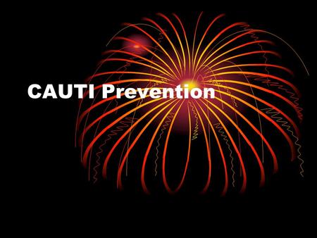 CAUTI Prevention.