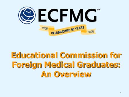 Educational Commission for Foreign Medical Graduates: An Overview