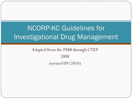 NCORP-KC Guidelines for Investigational Drug Management