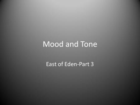 Mood and Tone East of Eden-Part 3.