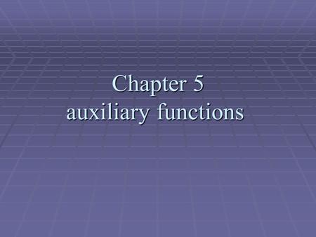 Chapter 5 auxiliary functions. 5.1 Introduction The power of thermodynamics lies in its provision of the criteria for equilibrium within a system and.