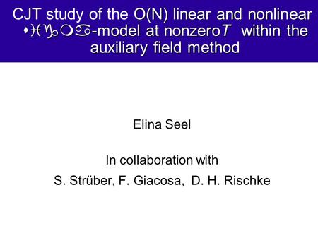 O(N) linear and nonlinear sigma-model at nonzeroT within the auxiliary field method CJT study of the O(N) linear and nonlinear sigma-model at nonzeroT.