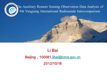 Li Bai Beijing ， 2012/10/16 The Auxiliary Remote Sensing Observation Data Analysis of 8th Yangjiang International.