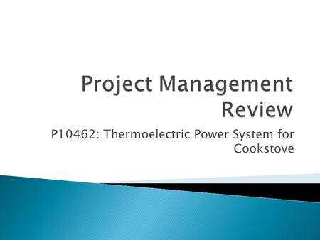 P10462: Thermoelectric Power System for Cookstove.