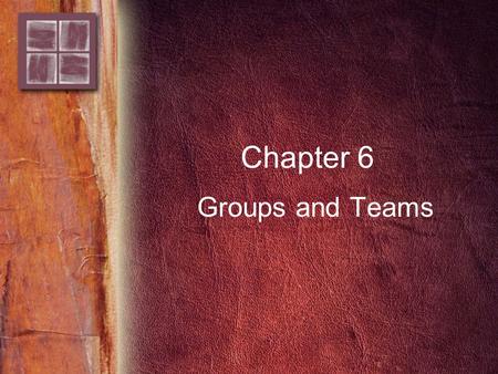 Chapter 6 Groups and Teams. Copyright © 2006 by Thomson Delmar Learning. ALL RIGHTS RESERVED. 2 Purpose and Overview Purpose –To understand effective.