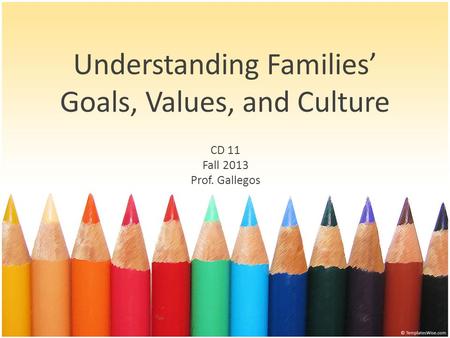 Understanding Families’ Goals, Values, and Culture