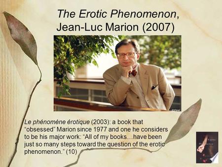 The Erotic Phenomenon, Jean-Luc Marion (2007)