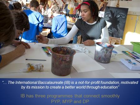 IB has three programmes that connect smoothly