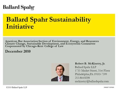 DMEAST 12378343 Ballard Spahr Sustainability Initiative American Bar Association Section of Environment, Energy, and Resources Climate Change, Sustainable.