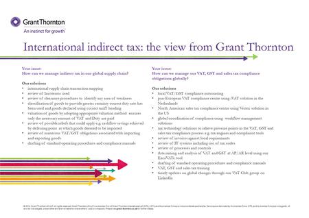 International indirect tax: the view from Grant Thornton Your issue: How can we manage our VAT, GST and sales tax compliance obligations globally? Our.