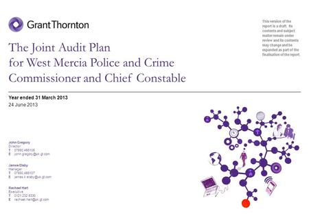 © 2013 Grant Thornton UK LLP | This version of the report is a draft. Its contents and subject matter remain under review and its contents may change and.