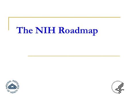 The NIH Roadmap.