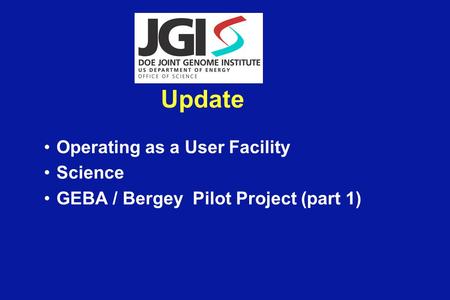 Operating as a User Facility Science GEBA / Bergey Pilot Project (part 1) Update.