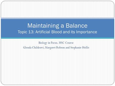Maintaining a Balance Topic 13: Artificial Blood and its Importance
