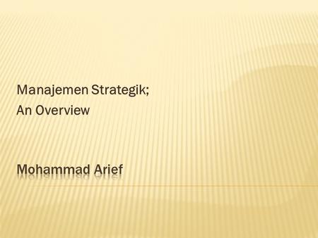 Manajemen Strategik; An Overview