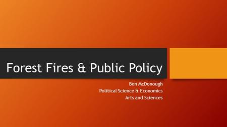 Forest Fires & Public Policy