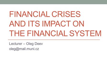 financial crises and its impact on the financial system