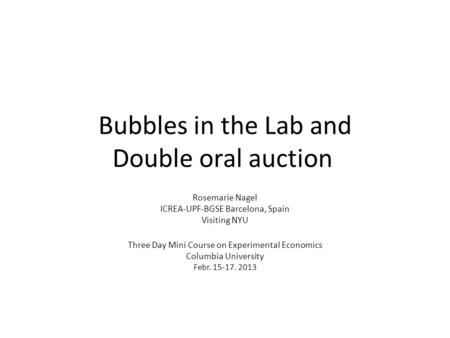 Bubbles in the Lab and Double oral auction