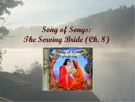 Song of Songs: The Serving Bride (Ch. 8). Inseparable Love 1 If only you were to me like a brother, who was nursed at my mother's breasts! Then, if I.
