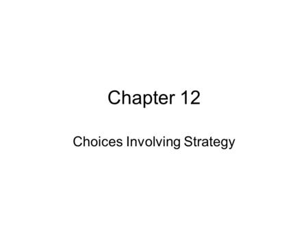 Choices Involving Strategy