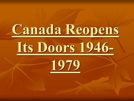 Canada Reopens Its Doors