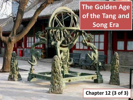 The Golden Age of the Tang and Song Era Chapter 12 (3 of 3)