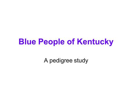 Blue People of Kentucky A pedigree study. Troublesome Creek 6 generations ago after a French orphan named Martin Fugate claimed a land grant in 1820 and.