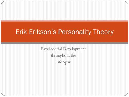 Erik Erikson’s Personality Theory