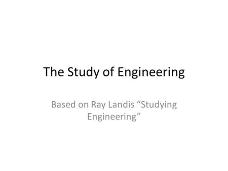 The Study of Engineering