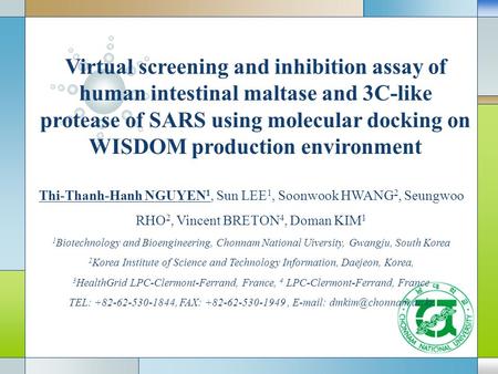 Virtual screening and inhibition assay of human intestinal maltase and 3C-like protease of SARS using molecular docking on WISDOM production environment.