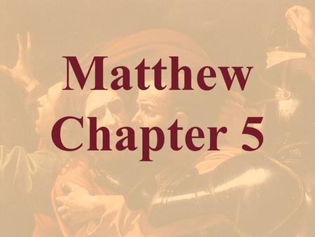 Matthew Chapter 5. Christ’s Major Discourses 1) Sermon on the Mount Mt 5-7 – The Manifesto of the Kingdom 2) Mystery Parables Discourse Mt 13 – The direction.