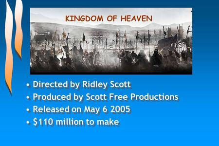 Directed by Ridley Scott Produced by Scott Free Productions Released on May 6 2005 $110 million to make Directed by Ridley Scott Produced by Scott Free.