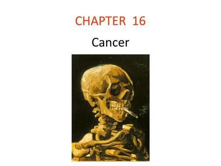 CHAPTER 16 Cancer.