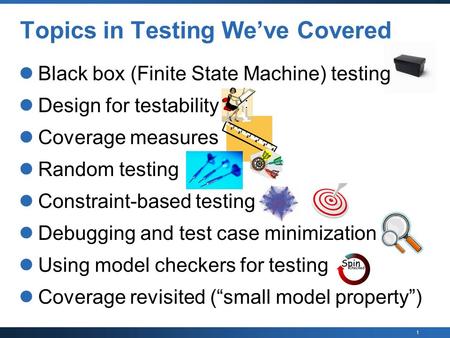 Topics in Testing We’ve Covered