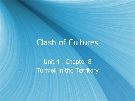 Unit 4 - Chapter 8 Turmoil in the Territory