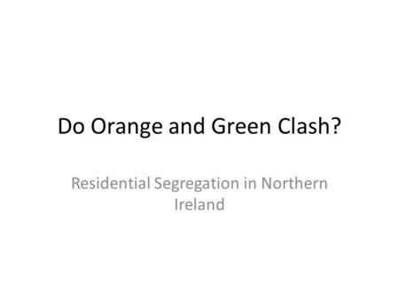 Do Orange and Green Clash?