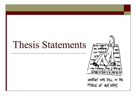 Thesis Statements.
