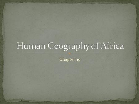 Chapter 19. “Cradle of Humanity” Olduvai Gorge – northern Tanzania Most continuous known record of humanity Gorge has yielded fossils from 65 individual.